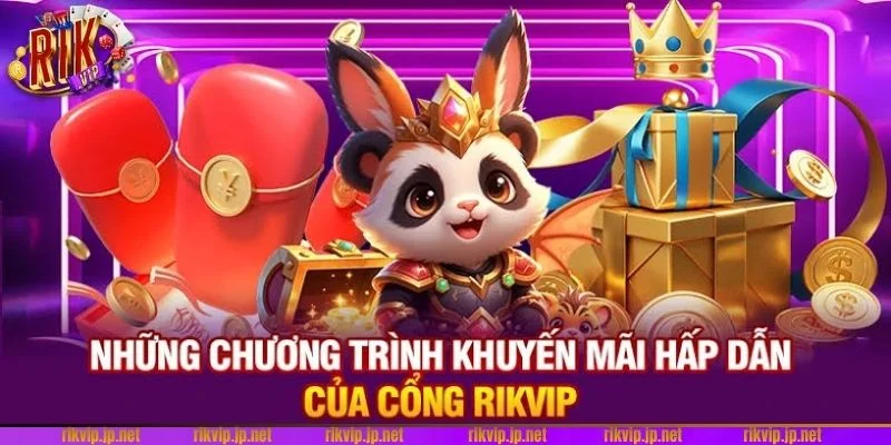 Kho khuyến mãi độc quyền chỉ có tại sảnh chơi RIK VIP.
