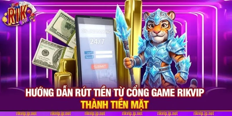 Thao tác rút tiền tại RIKVIP rất nhanh gọn